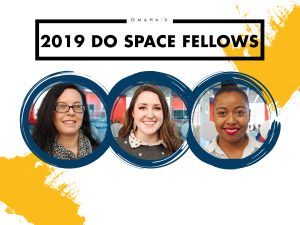 Omaha's 2019 Do Space Fellows