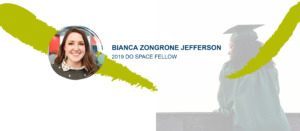 Bianca Zongrone Jefferson, 2019 Do Space Fellow