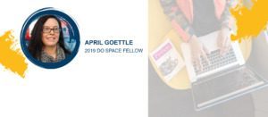 April Goettle, Do Space Fellow