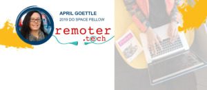 April Goettle, 2019 Do Space Fellow